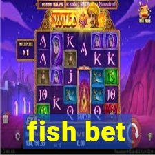 fish bet